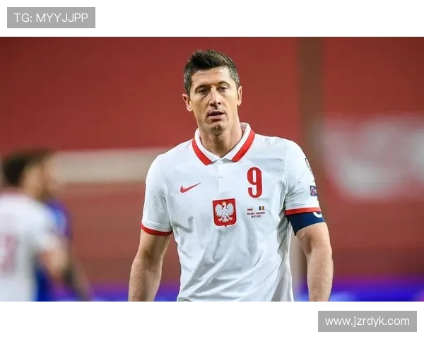 波兰国家队2026世界杯预选赛过渡阶段表现稳健