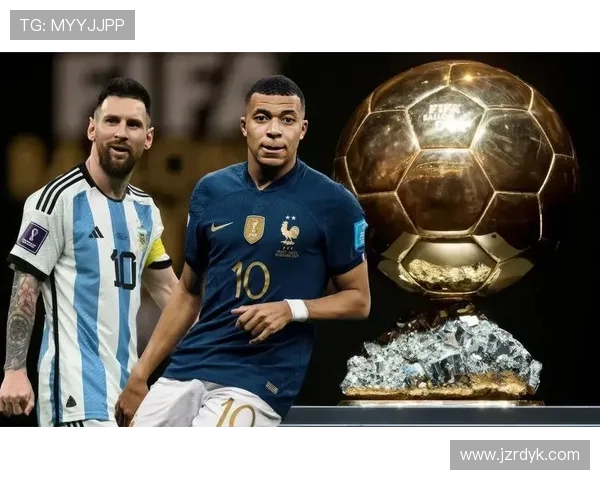 姆巴佩金球奖竞争力分析：登顶尚缺哪些关键因素