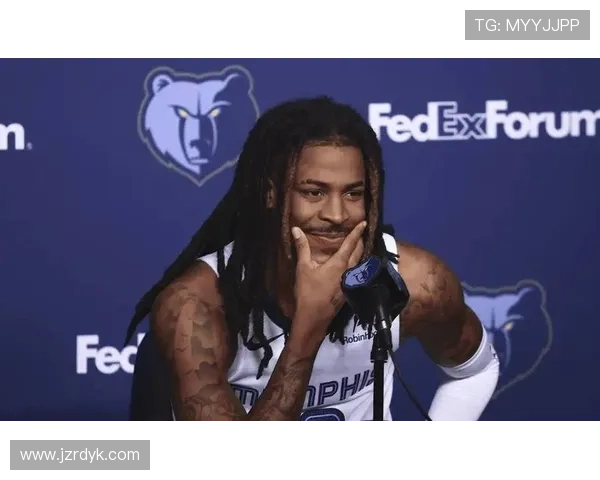 贾·莫兰特挡拆突破效率提升显著，带动灰熊攻防转换加快